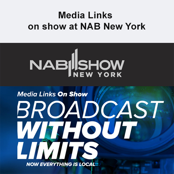 Media Links Eliminates the Network Divide Demonstrates “Broadcast