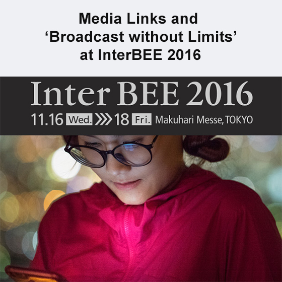 interbee2016-news-image Media Links InterBEE 2016